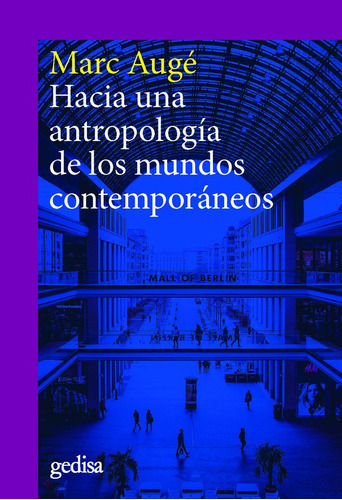 Hacia Una Antropologia De Los Mundos Contemporaneos Ne