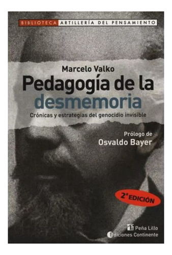 Pedagogia De La Desmemoria - Valko , Marcelo - #c