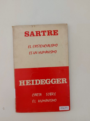 El Existencialismo Es Un Humanismo - Sartre