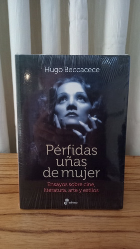 Pérfidas Uñas De Mujer - Hugo Beccacece