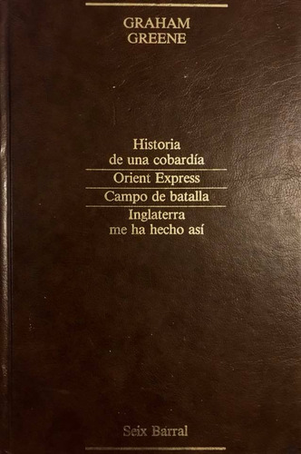 Historia De Una Cobardía Y Otras Obras - Graham Greene (Usado)