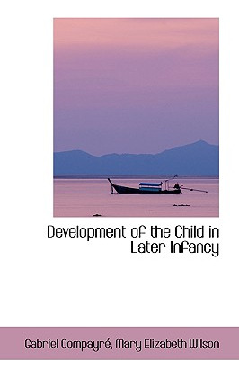 Libro Development Of The Child In Later Infancy - Compayr...
