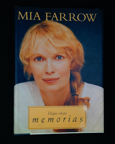 Memorias. Mia Farrow. Hojas Vivas Libro En Físico Pasta Dura