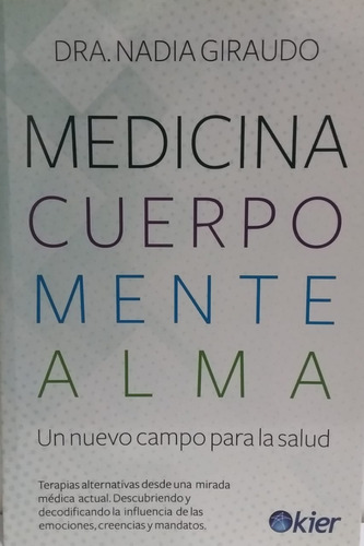 Medicina Cuerpo Mente Alma Un Nuevo Campo Para La Salud