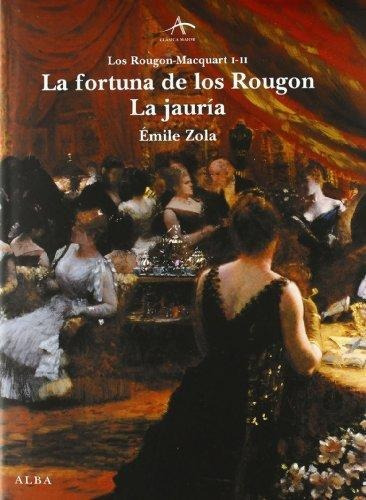 La Fortuna De Los Rougon / La Jauría, Emile Zola, Alba  