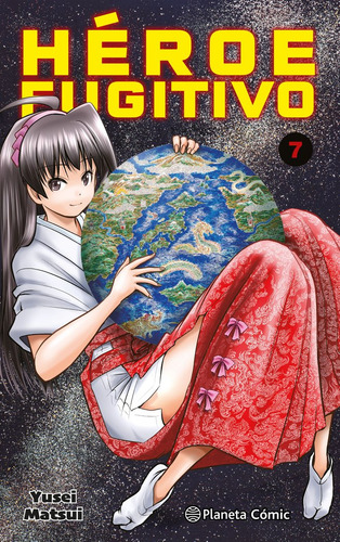 Heroe Fugitivo Nã⺠07, De Matsui, Yusei., Vol. 7. Editorial Planeta Cómic, Tapa Blanda En Español