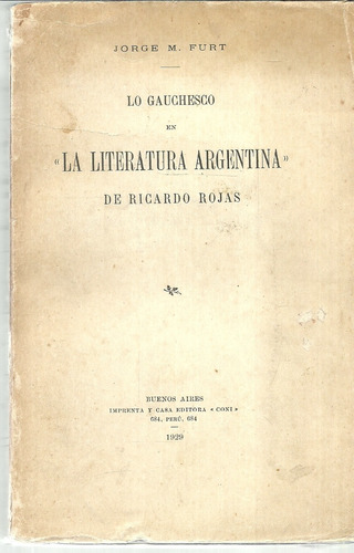 Lo Gauchesco En  La Literatura Argentina  De Ricardo Rojas