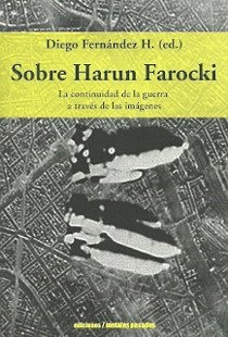 Sobre Harun Farocki - Diego Fernandez H