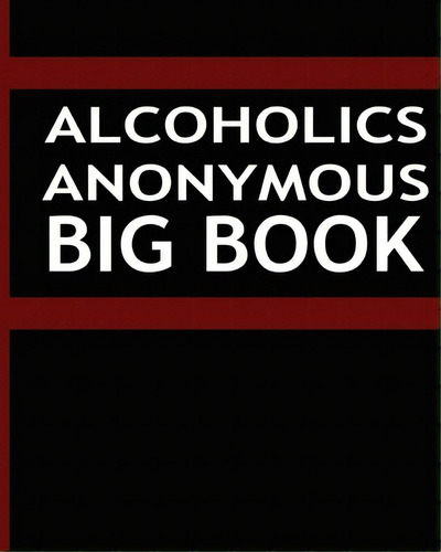 Alcoholics Anonymous - Big Book, De Anonymous, Alcoholics. Editorial Blurb Inc, Tapa Blanda En Inglés