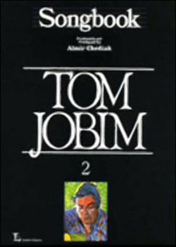 Songbook Tom Jobim Volume 2, De Chediak, Almir. Editorial Irmãos Vitale, Capa Mole, Edição 1ª Edição 2011 Em