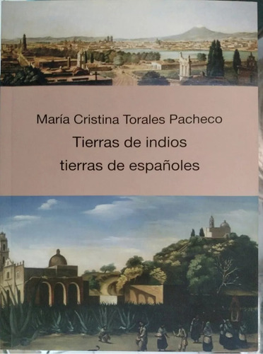 Tierras De Indios. Tierras De Españoles (incluye Cd)