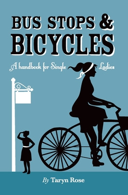 Libro Bus Stops & Bicycles, A Handbook For Single Ladies ...