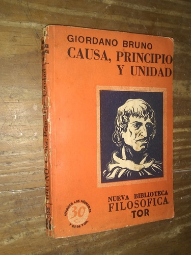Causa, Principio Y Unidad - Giordano Bruno. Tor