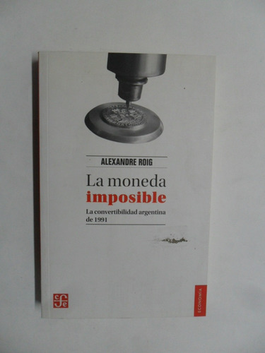 La Moneda Imposible - Alexandre Roig - Muy Buen Estado