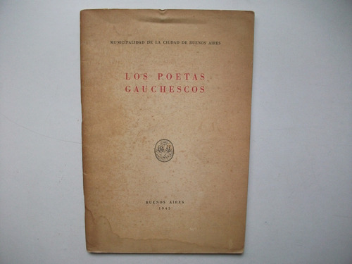 Los Poetas Gauchescos - Hidalgo Ascasubi Del Campo Hernández