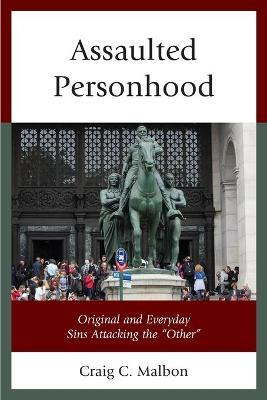 Libro Assaulted Personhood : Original And Everyday Sins A...