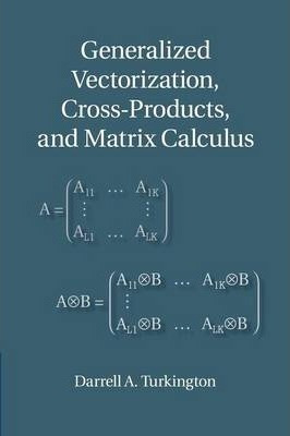 Generalized Vectorization, Cross-products, And Matrix Cal...