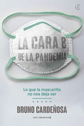 La Cara B De La Pandemia: Lo Que La Mascarilla No Nos Deja V