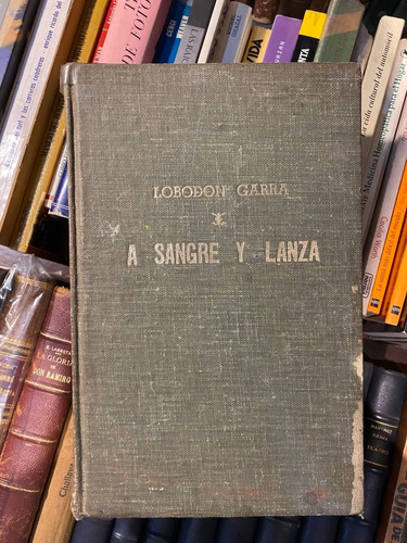 A Sangre Y Lanza   /  Lobodon Garra  Tomo 2  A7
