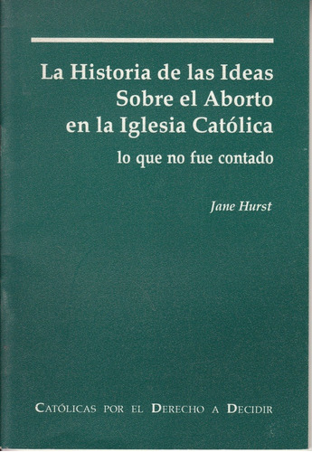 Historia Ideas Sobre Aborto En Iglesia Catolica Jane Hurst 