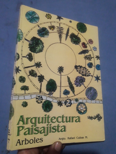Libro Arquitectura Paisajista Árboles De Rafael Cubas (Usado)
