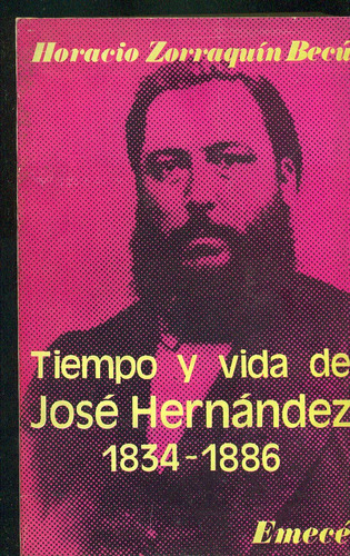 Tiempo Y Vida De José Hernández 1834-1886