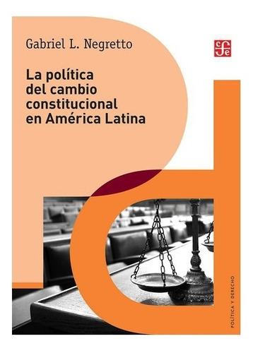 Política: La Política Del Cambio Constitucional En América L