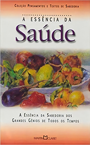 Essencia Da Saude, De Vários Autores. Editora Martin Claret Em Português