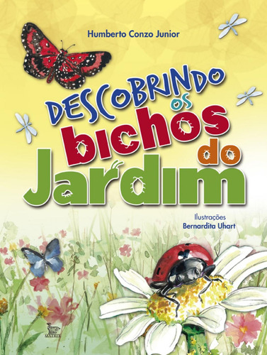 Descobrindo os bichos do jardim, de Conzo Junior, Humberto. Editora Urbana Ltda, capa mole em português, 2012
