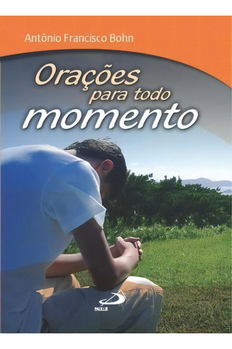 Orações Para Todo Momento, De Bohn Francisco. Paulus Editora Em Português