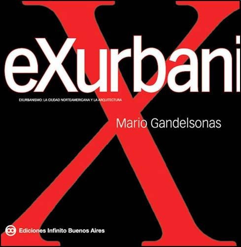 Exurbanismo - Mario Gandelsonas