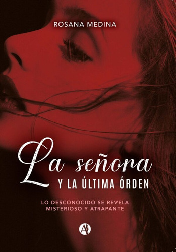 La Señora Y La Última Órden - Rosana Medina