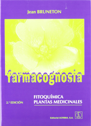 Farmacognosia. Fitoquímica. Plantas Medicinales  -  Bruneto
