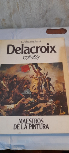 Maestros De La Pintura Obra Completa Delacroix (usado)