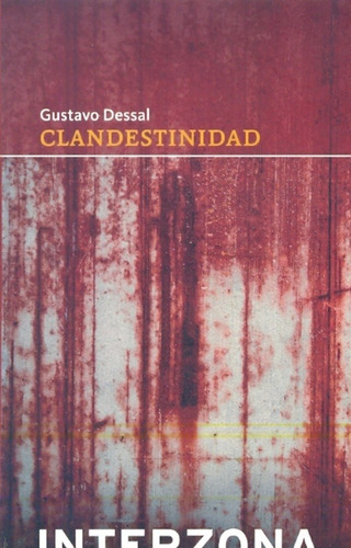 Clandestinidad - Gustavo Dessal