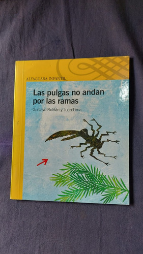 Las Pulgas No Andan Por Las Ramas - Ed Alfaguara