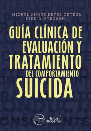 Guía Clinica Evaluación Y Tratamiento Comportamiento Suicida