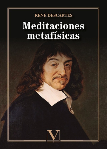 Meditaciones Metafísicas, De René Descartes