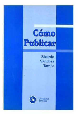 Como Publicar - Sánchez Tamés, Ricardo