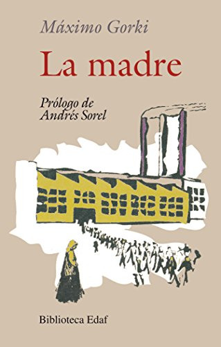 La Madre, De Maksímovich Peshkov, Alekséi. Editorial Edaf, S.l., Tapa Blanda En Español