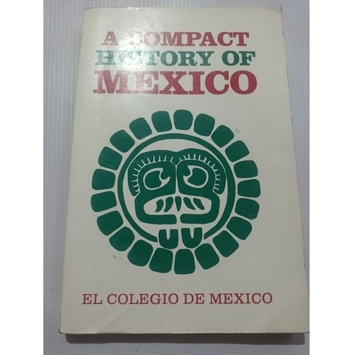 A Compact History Of Mexico Cosío Villegas En Inglés 