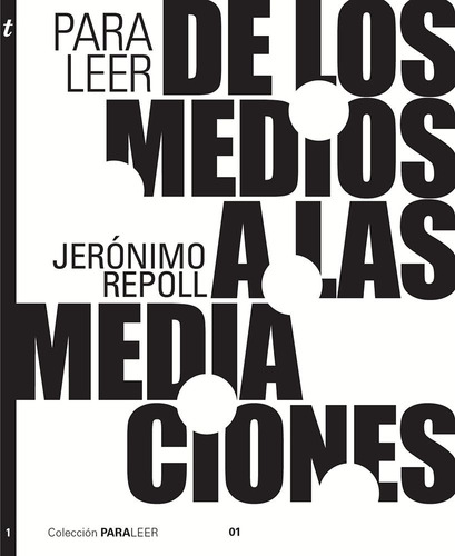 Para leer De los medios a las mediaciones, de Repoll, Jerónimo. Serie Para leer Editorial Tintable, tapa blanda en español, 2019