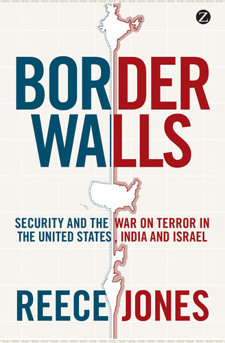 Libro: Border Walls: Security And The War On Terror In The