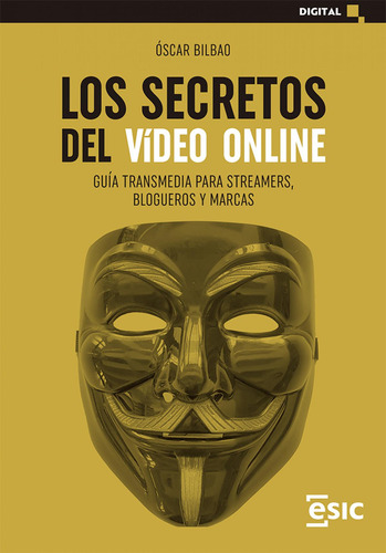 Libro: Los Secretos Del Vídeo Online. Bilbao Calzada, Óscar.