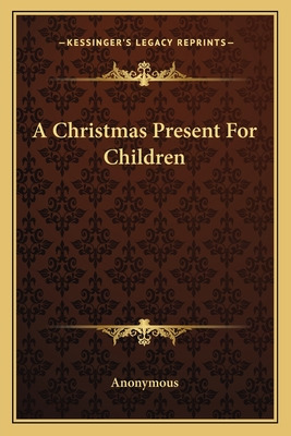 Libro A Christmas Present For Children - Anonymous