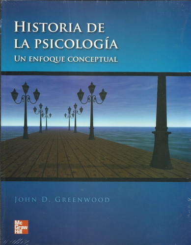 Historia De La Psicologia Un Enfoque Conceptual J Greenwood