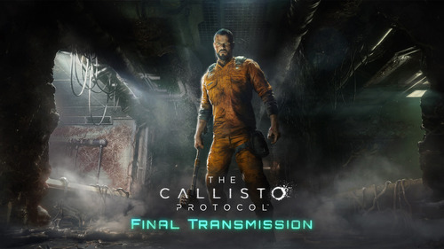 The Callisto Protocol  + Dlc  Final Transmission  