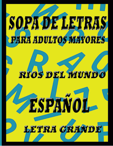 Sopa De Letras Para Adultos Mayores: Ríos Del Mundo (s 61ud2