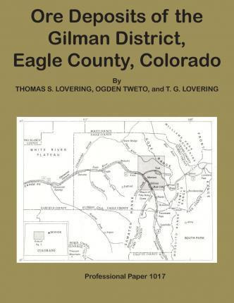 Libro Ore Deposits Of The Gilman District, Eagle County, ...