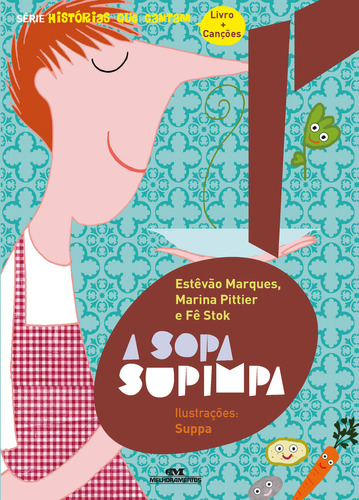 A Sopa Supimpa, De Fê Marina; Stok. Editora Melhoramentos, Capa Mole Em Português